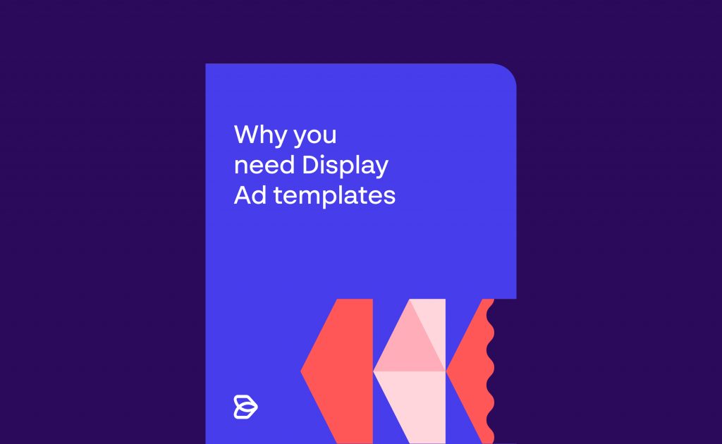 why you need display ad templates