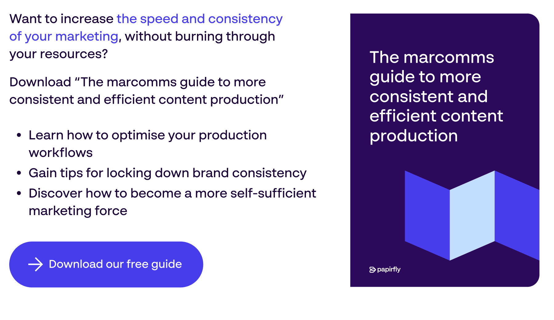 “Papirfly download for a guide to more consistent and efficient content production for businesses”